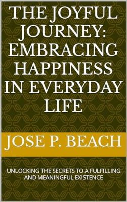  Purpose: A Journey Beyond the Ordinary – Unlocking the Tapestry of Meaningful Existence Through Poetic Prose and Philosophical Ponderings